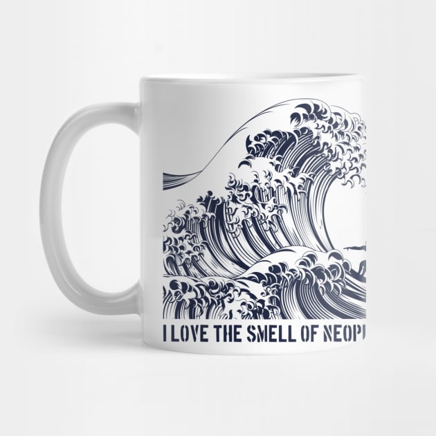 Great Wave Surfer, I love the smell of neoprene in the morning by Teessential